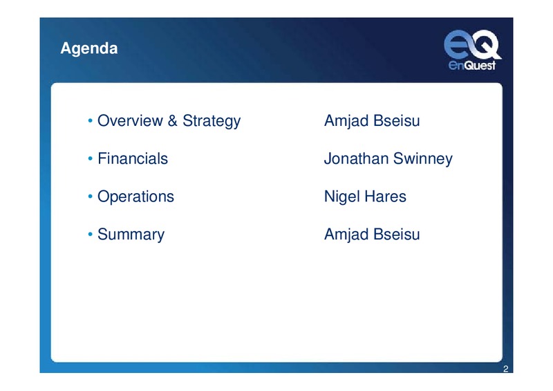 Q2 2010 EARNINGS CALL – Enquest – slide 2