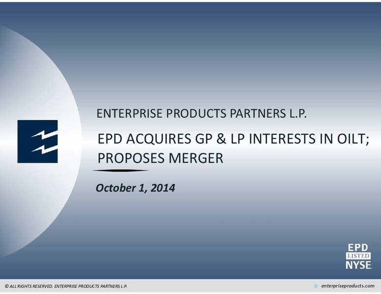 Acquisition of Interests In OilT – Enterprise Products Partners LP – slide 1