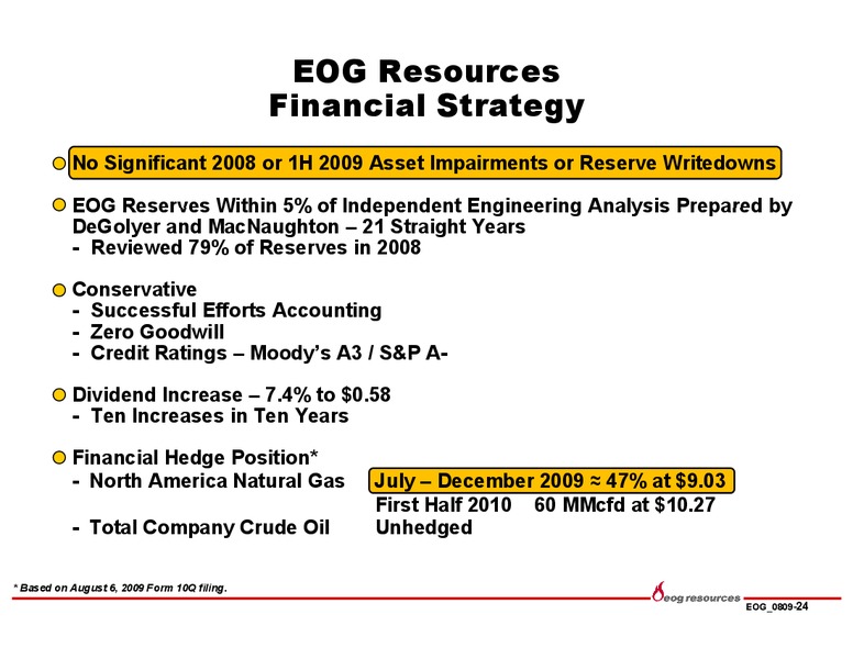 Q2 2009 EARNINGS CALL – EOG Resources, Inc. – slide 24