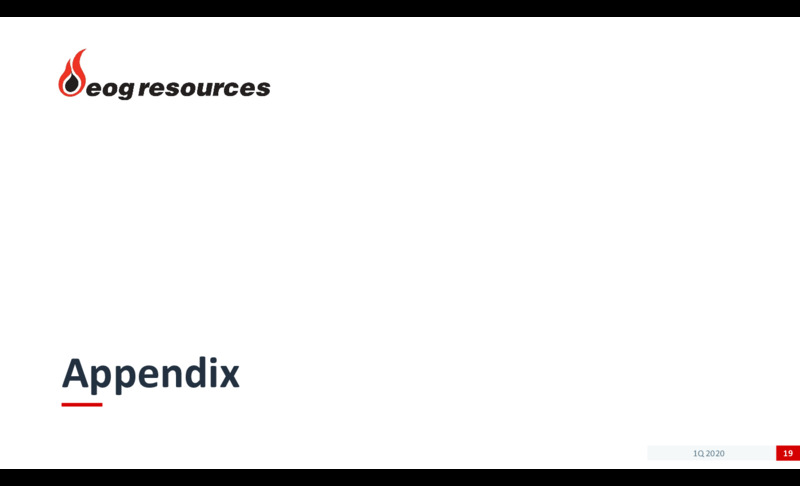 1Q 2020 Earnings Results – EOG Resources, Inc. – slide 18