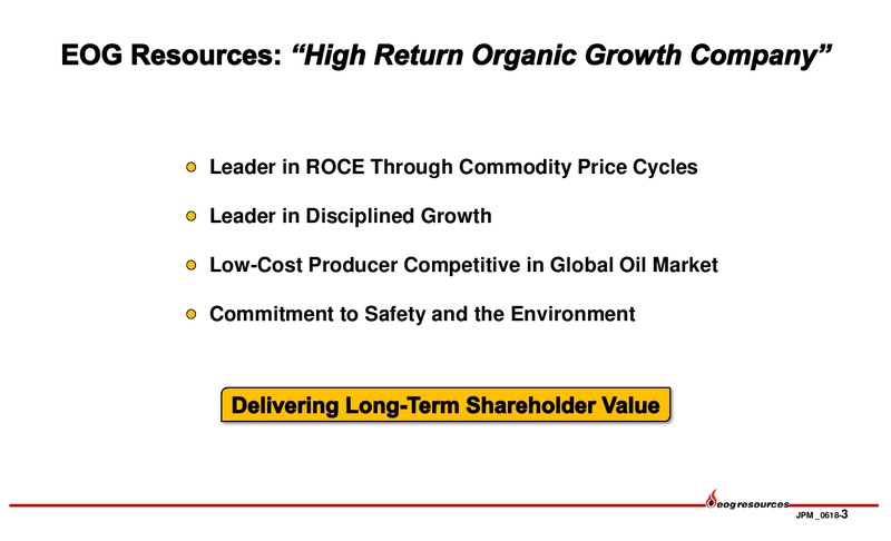 JP Morgan Energy Conference – EOG Resources, Inc. – slide 2