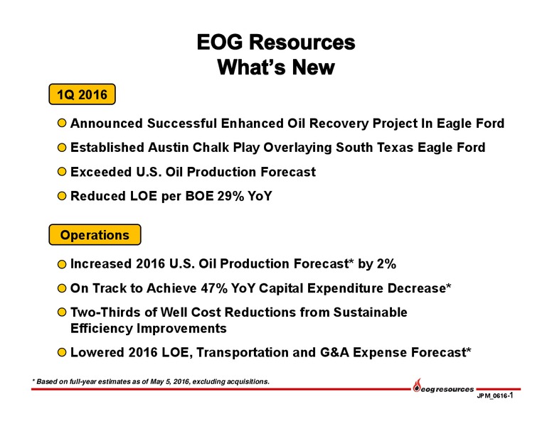 JP Morgan Inaugural Energy Equity Conference – EOG Resources, Inc. – slide 2