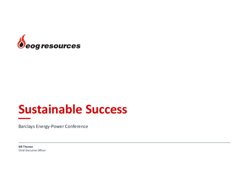 Barclays CEO Energy Power Conference – EOG Resources, Inc. – slide 1