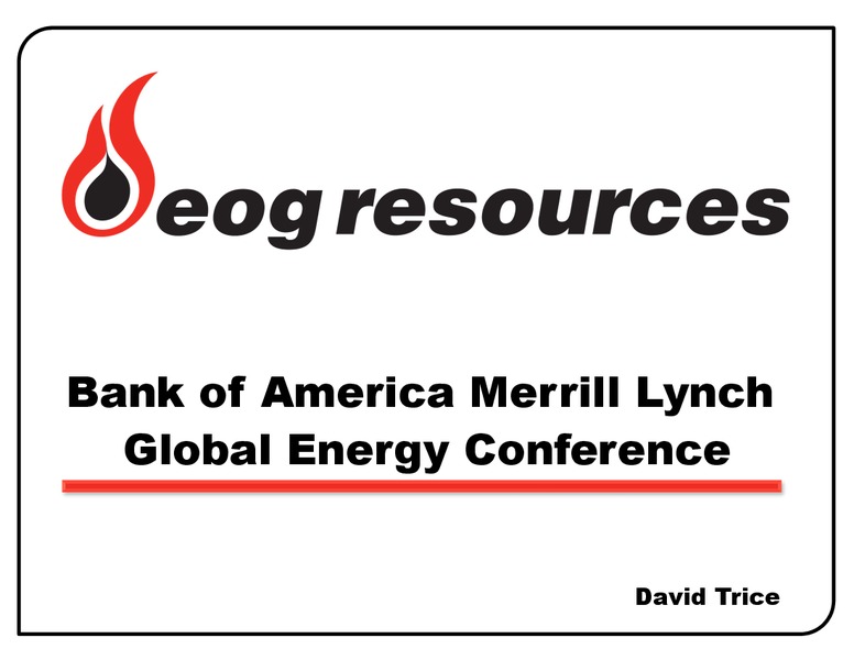 BAML 2017 Global Energy Conference – EOG Resources, Inc. – slide 1
