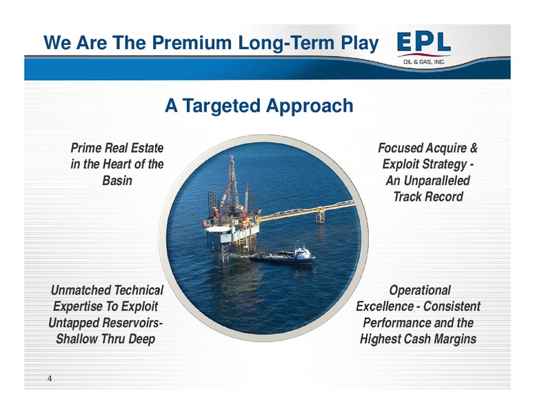 THE OIL AND SERVICES CONFERENCE 12 – EPL Oil & Gas, Inc. – slide 3