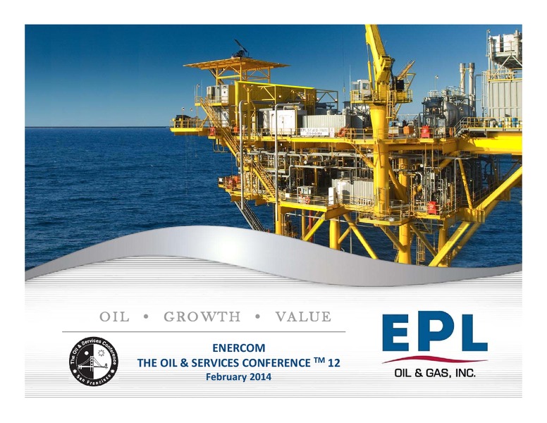 The Oil and Sercvices Conference – EPL Oil & Gas, Inc. – slide 1