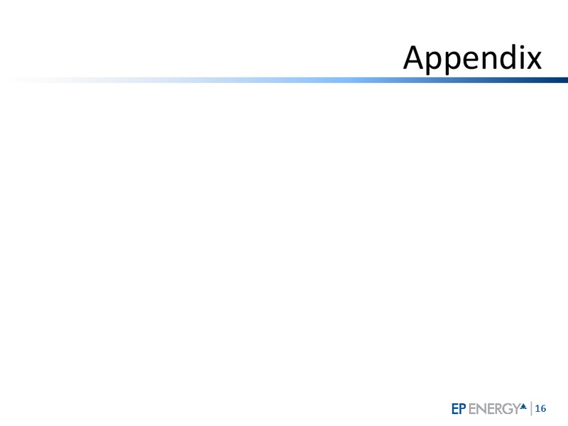 4TH QUARTER & YEAR END 2012 INVESTOR UPDATE – EP Energy Corp – slide 15