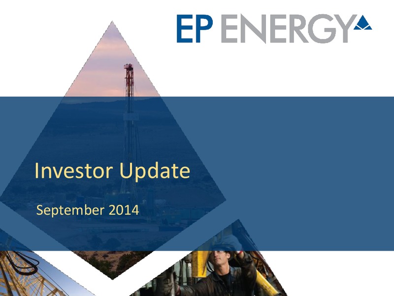 September 2014 Investor Update – EP Energy Corp – slide 19