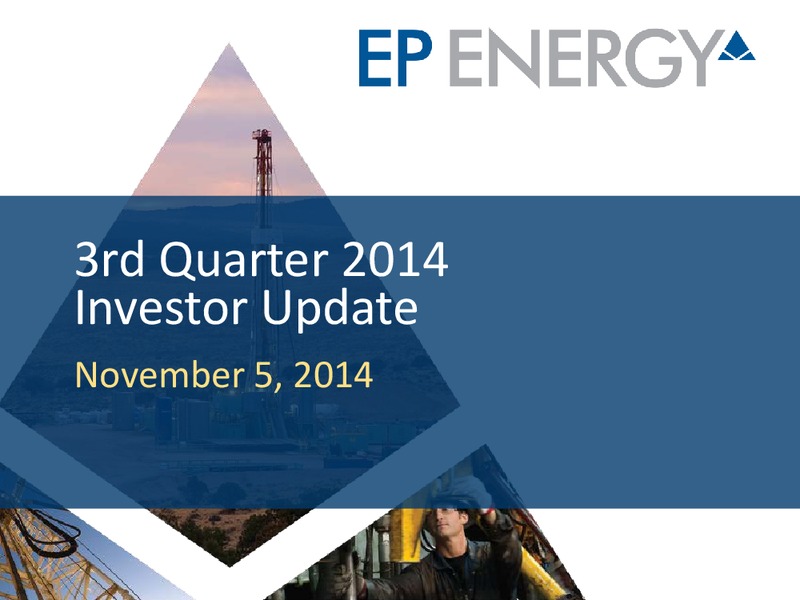 Q3 2014 Investor Update – EP Energy Corp – slide 21