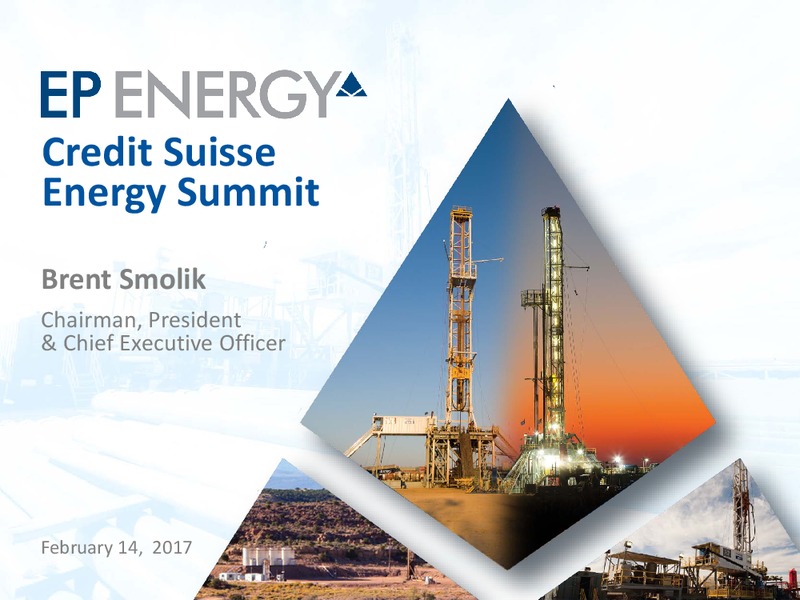 Credit Suisse Energy Summit – EP Energy Corp – slide 1