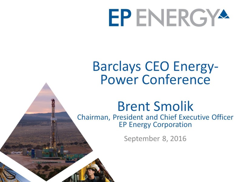 Barclays CEO Energy Power Conference – EP Energy Corp – slide 1