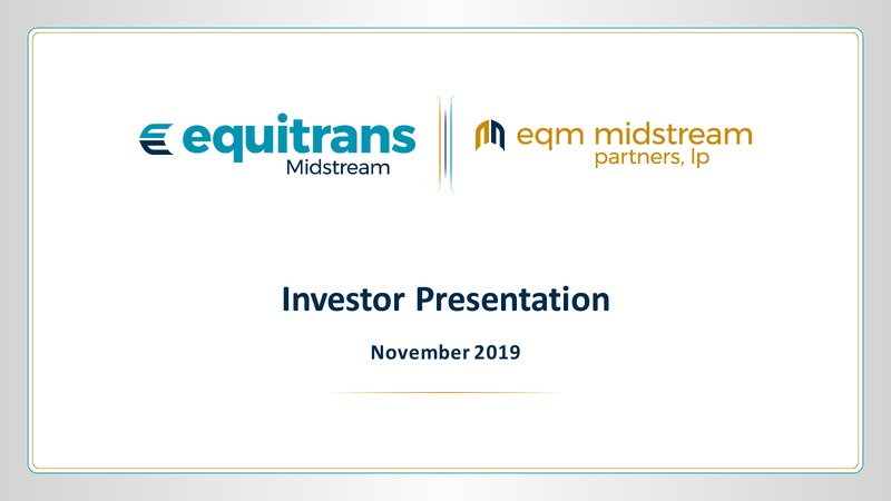 3Q 2019 Earnings Presentation – EQM Midstream Partners, LP – slide 1