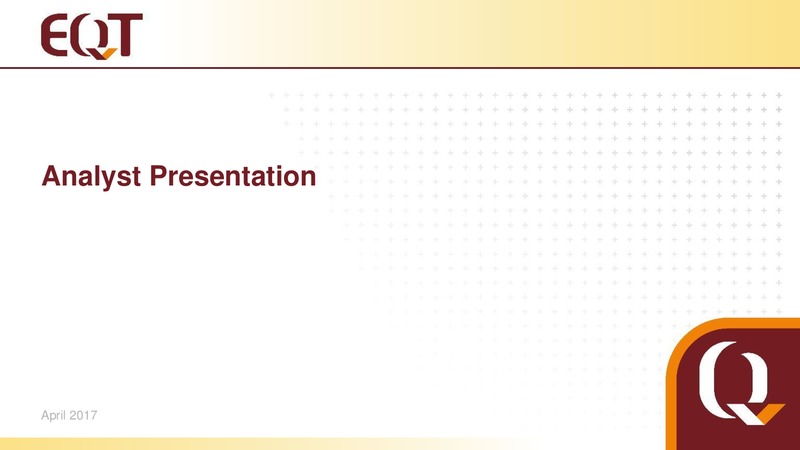 2017 Analyst Presentation – EQT Corp – slide 1