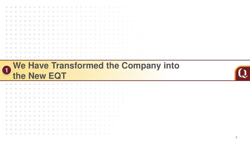 June 2019 Investor Presentation – EQT Corp – slide 3