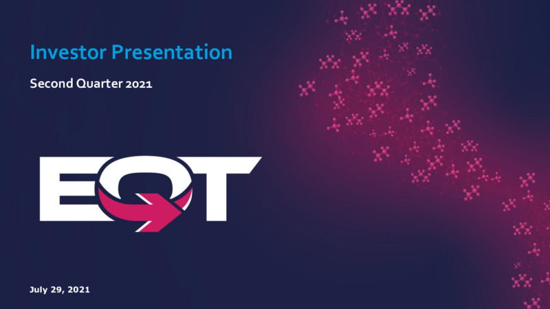 2Q 2021 Investor Presentation – EQT Corp – slide 1