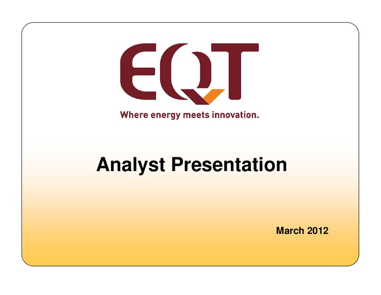March 2012 Analyst Presentation – EQT Corp – slide 1