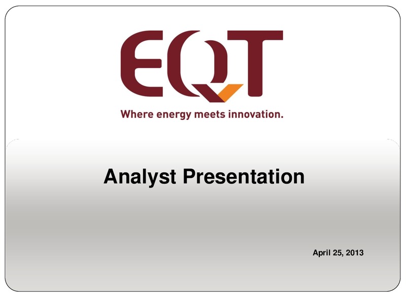 April 2013 Analyst Presentation – EQT Corp – slide 1