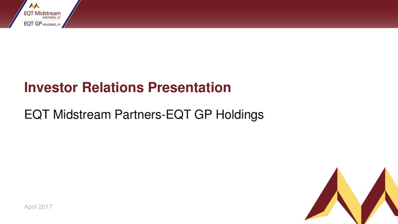 EQT Midstream Partners   EQT GP Holdings – EQT Midstream Partners Lp – slide 1