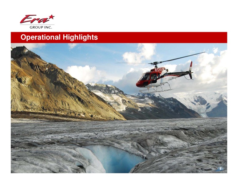 Q4 2013 EARNINGS CALL – Era Helicopters – slide 4