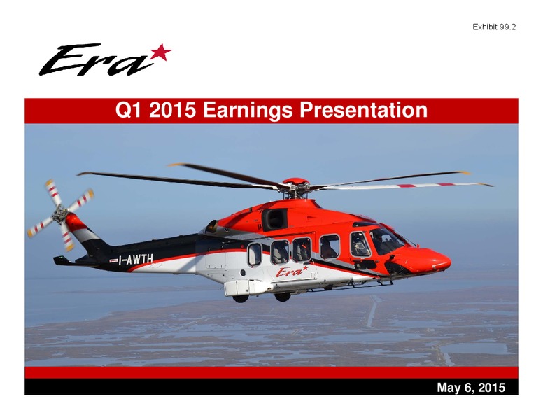 Q1 2015 EARNINGS CALL – Era Helicopters – slide 1