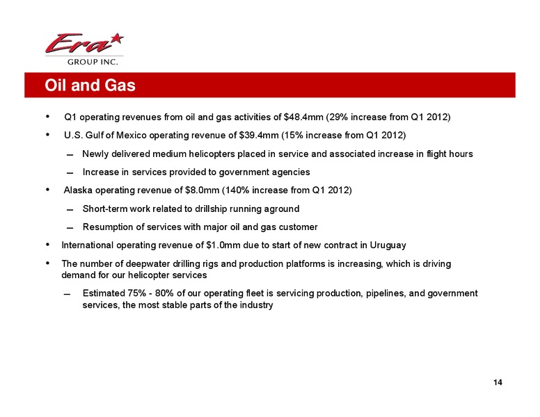 Q1 2013 EARNINGS CALL – Era Helicopters – slide 14