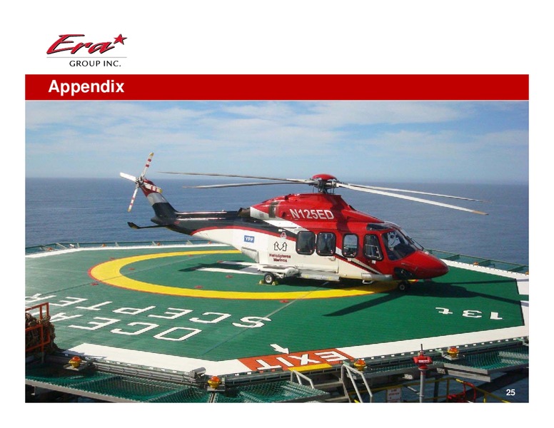 Q1 2013 EARNINGS CALL – Era Helicopters – slide 25