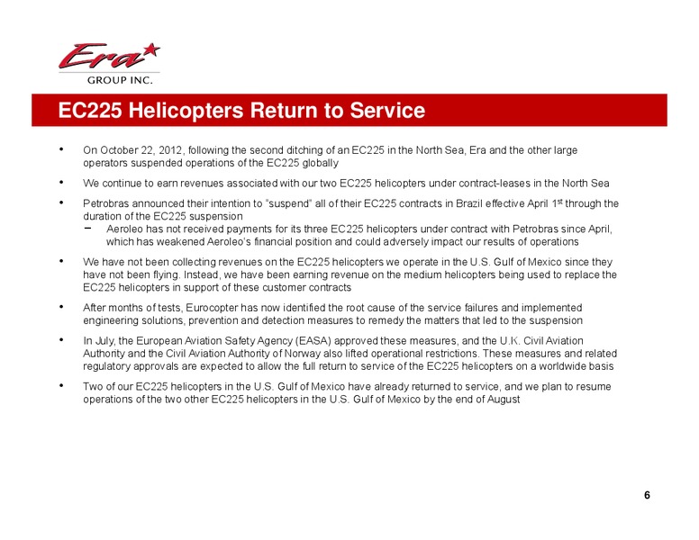Q2 2013 EARNINGS CALL – Era Helicopters – slide 6