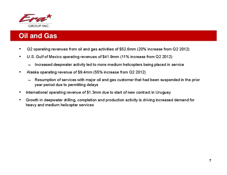 Q2 2013 EARNINGS CALL – Era Helicopters – slide 7