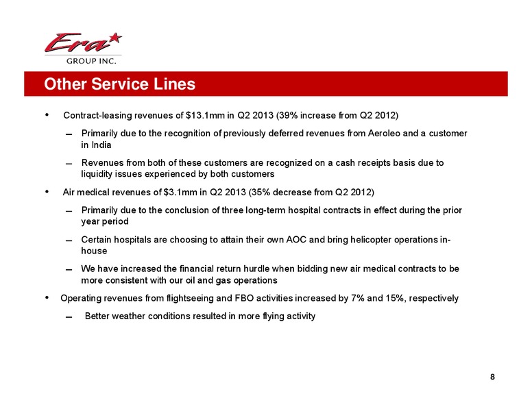 Q2 2013 EARNINGS CALL – Era Helicopters – slide 8