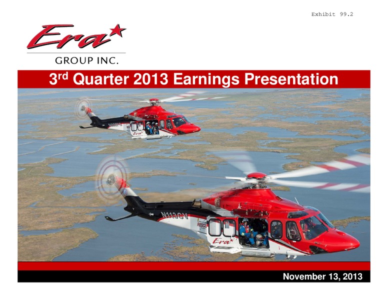 Q3 2013 EARNINGS CALL – Era Helicopters – slide 1