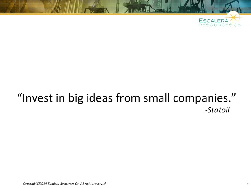 IPAA OGIS TORONTO – Escalera Resources Co. – slide 2