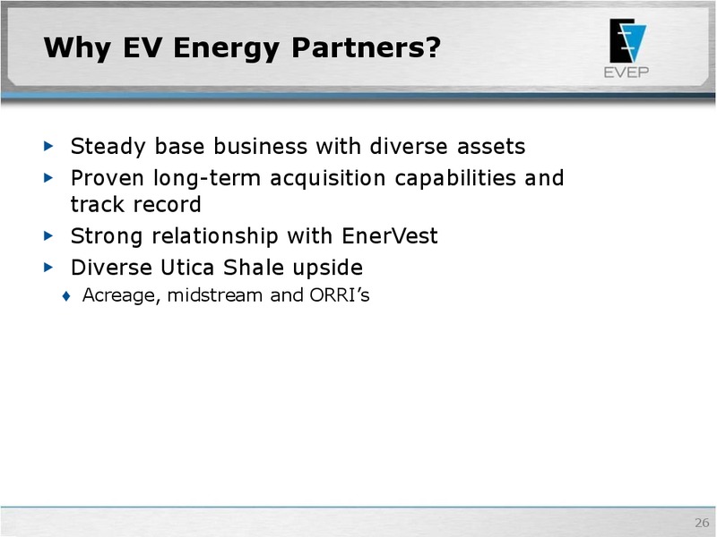 Raymond James 34th Annual Institutional Investor Conference – EV Energy Partners Lp – slide 25