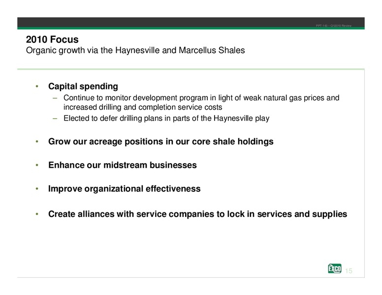 Q1 2010 Review – Exco Resources Inc. – slide 15