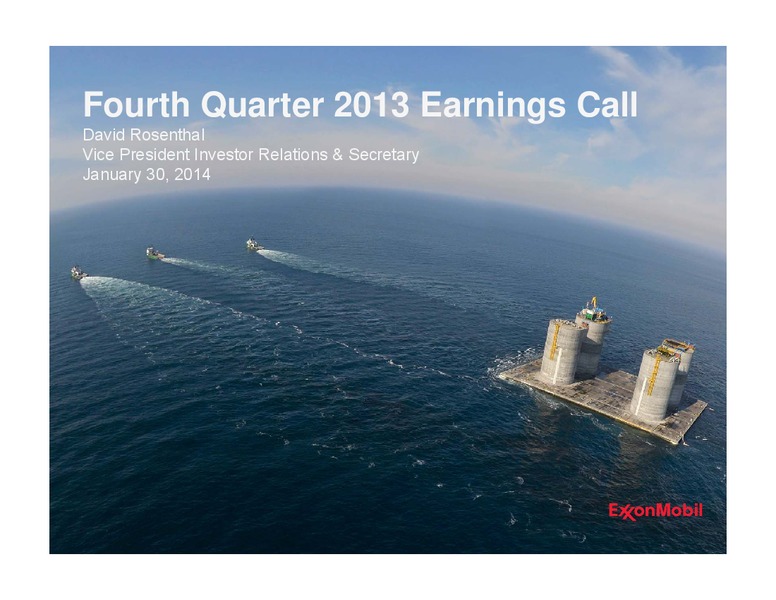 Fourth Quarter 2013 Earnings Call – ExxonMobil – slide 1