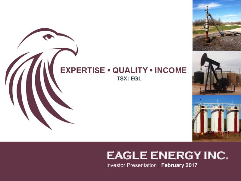February 2017 Investor Presentation – Eagle Energy Trust – slide 1