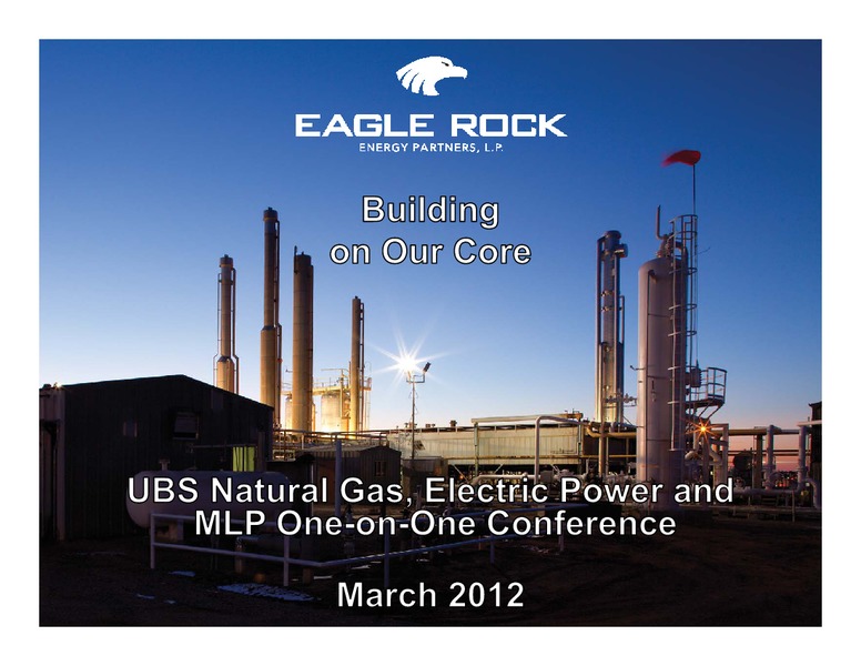 UBS Natural Gas Electric Power and MLP Conference – Eagle Rock Energy Partners Lp – slide 1