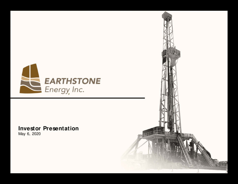 1Q 2020 Earnings Presentation – Earthstone Energy Inc. – slide 1