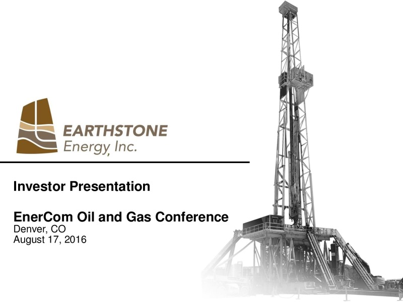 Enercom The Oil Gas Conference 2016 – Earthstone Energy Inc. – slide 1