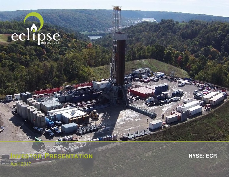 April 2017 Investor Presentation – Eclipse Resources Corp. – slide 1