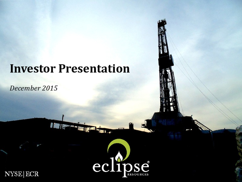 December 2015 Investor Presentation – Eclipse Resources Corp. – slide 1