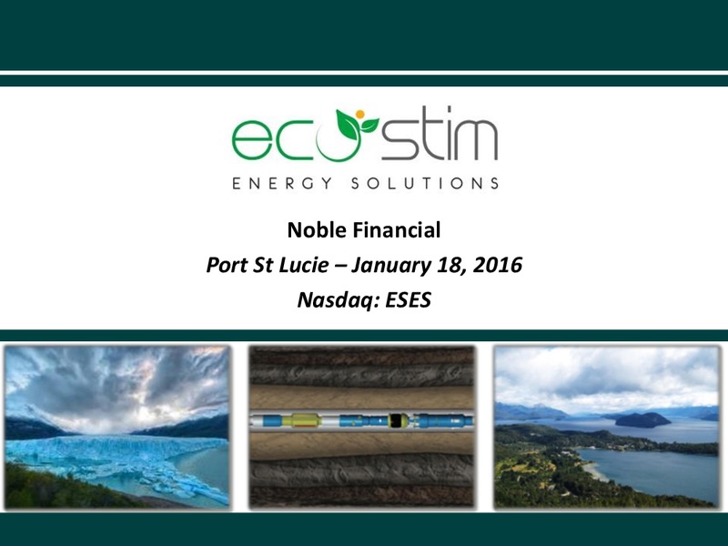 Noble Finanical Capital Conference – Eco-Stim Energy Solutions, Inc. – slide 1
