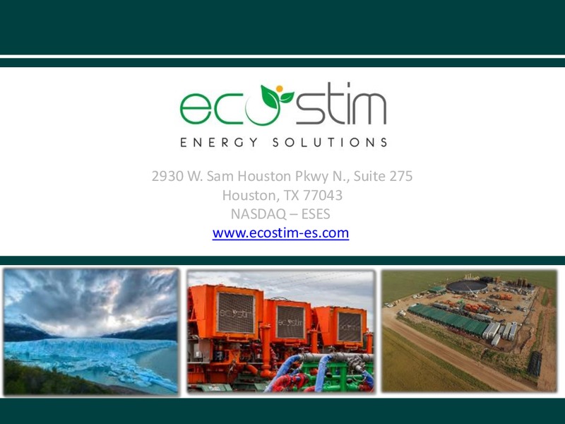 CSFB Energy Conference – Eco-Stim Energy Solutions, Inc. – slide 18