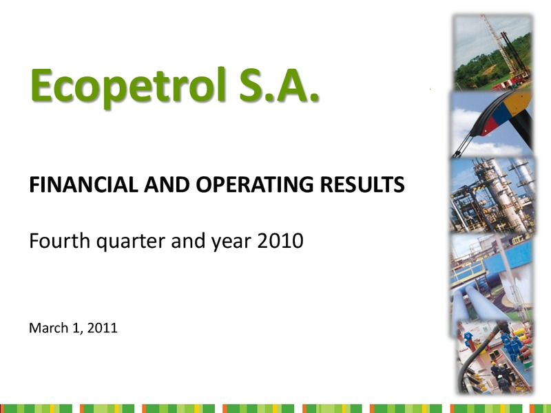 Q4 2010 Earnings Call – Ecopetrol S.A. – slide 1