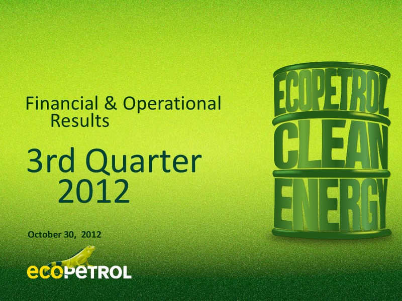 Q2 2012 Earnings Call – Ecopetrol S.A. – slide 1