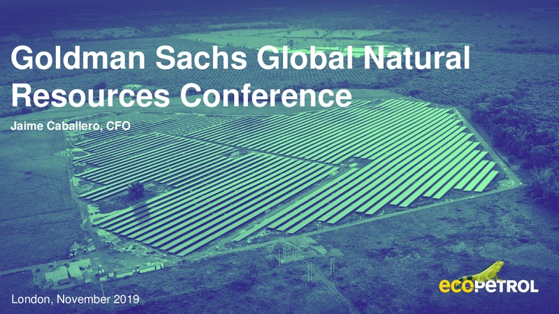 Goldman Sachs Global Natural Resources Conference – Ecopetrol S.A. – slide 1