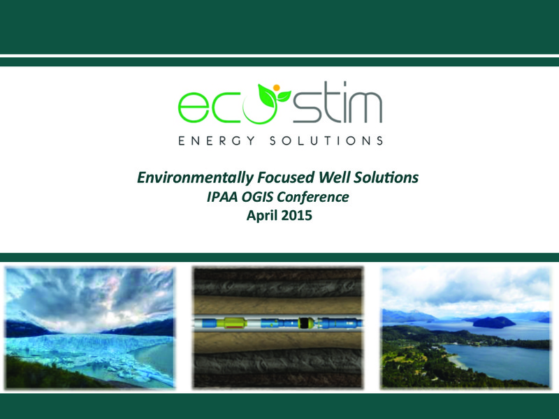 IPAA OGIS CONFERENCE – Eco-Stim Energy Solutions, Inc. – slide 1