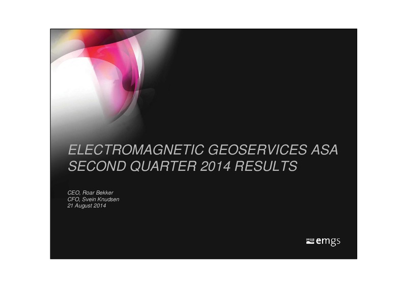 Second Quarter 2014 Results – Electromagnetic Geoservices – slide 1