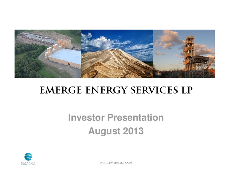 AUGUST 2013 INVESTOR PRESENTATION – Emerge Energy Services Lp – slide 1