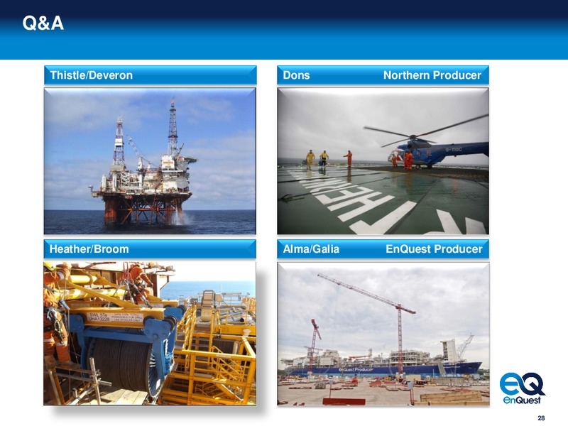 H1 2014 Results – EnQuest PLC – slide 29