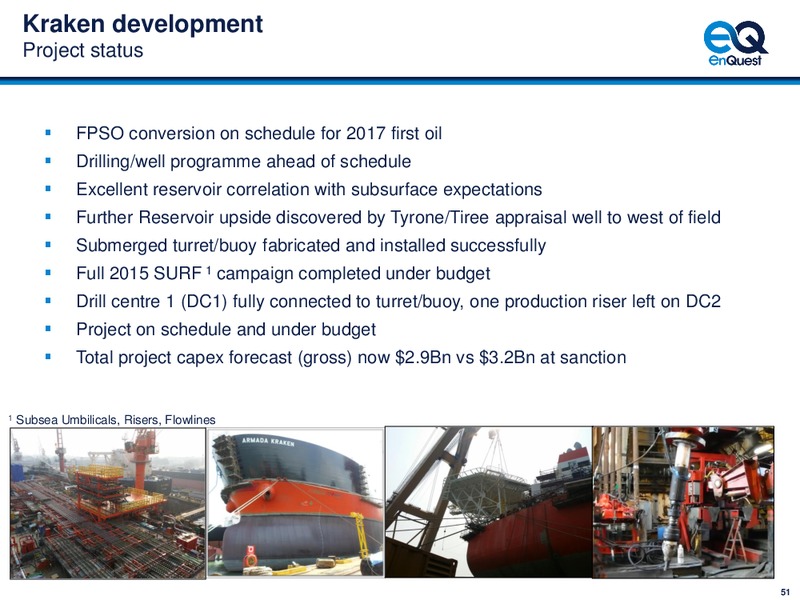 Capital Markets Day – EnQuest PLC – slide 52